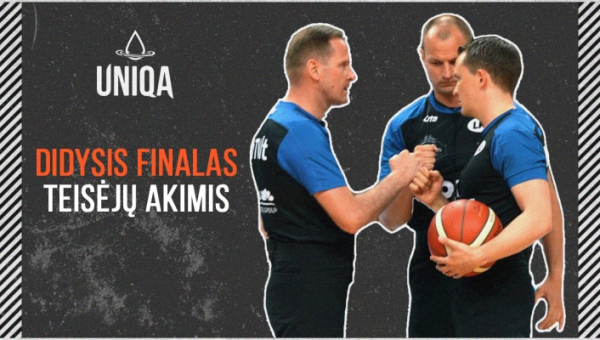 LKL didysis finalas – mikrofonus segėjusių teisėjų akimis (VIDEO)