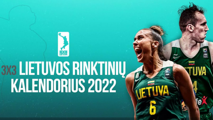 Paaiškėjo 3×3 rinktinių tvarkaraštis: Lietuvoje – du prestižiniai turnyrai