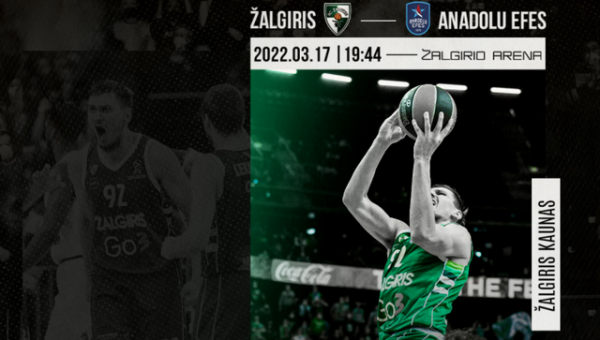 Eurolyga: „Žalgiris“ - „Anadolu Efes“ (Tiesiogiai)