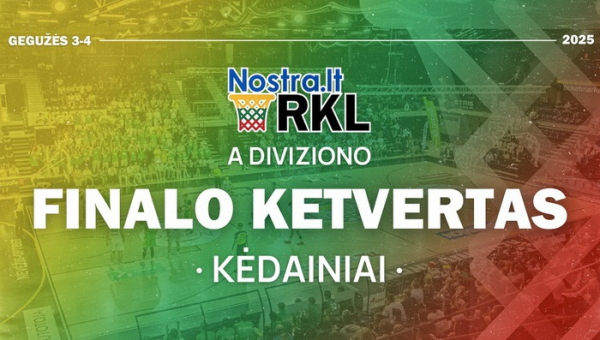 Kas užkops į RKL A diviziono viršūnę? Finalo ketvertas Kėdainiuose jau šį savaitgalį!